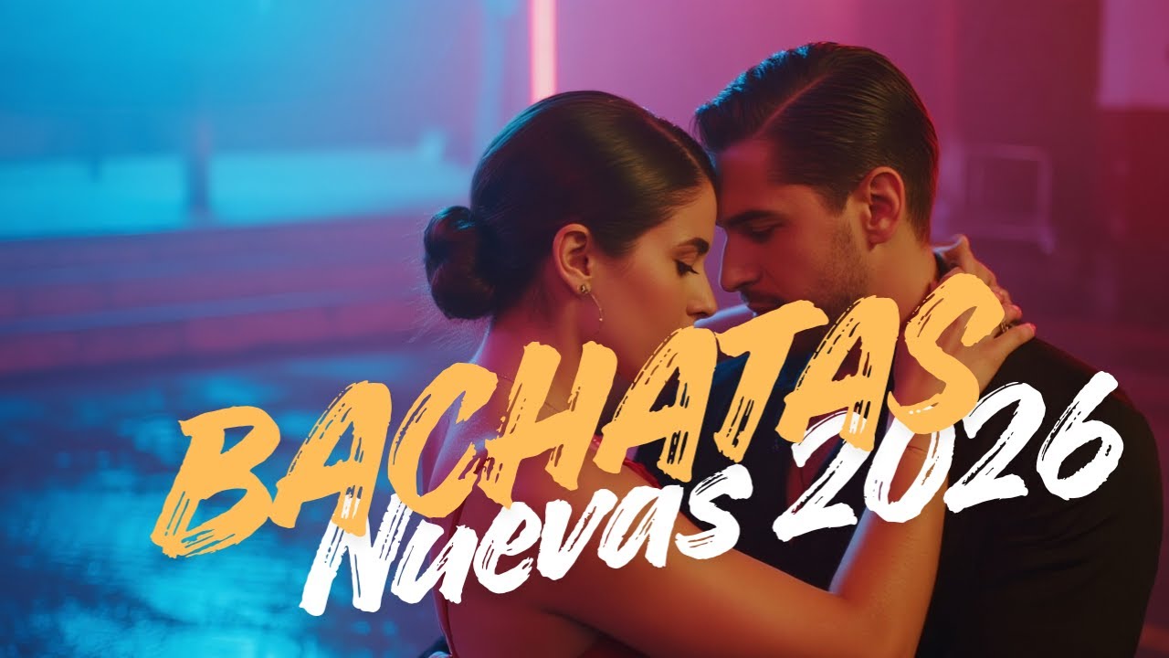 Bachata Nueva Mix 2026 - Canciones para Mirar sus Fotos Sonreír con Dolor y Recordar Aquella Noche