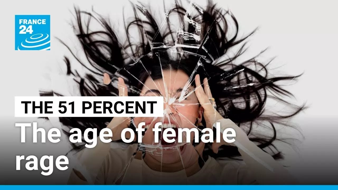 The age of female rage • FRANCE 24 English