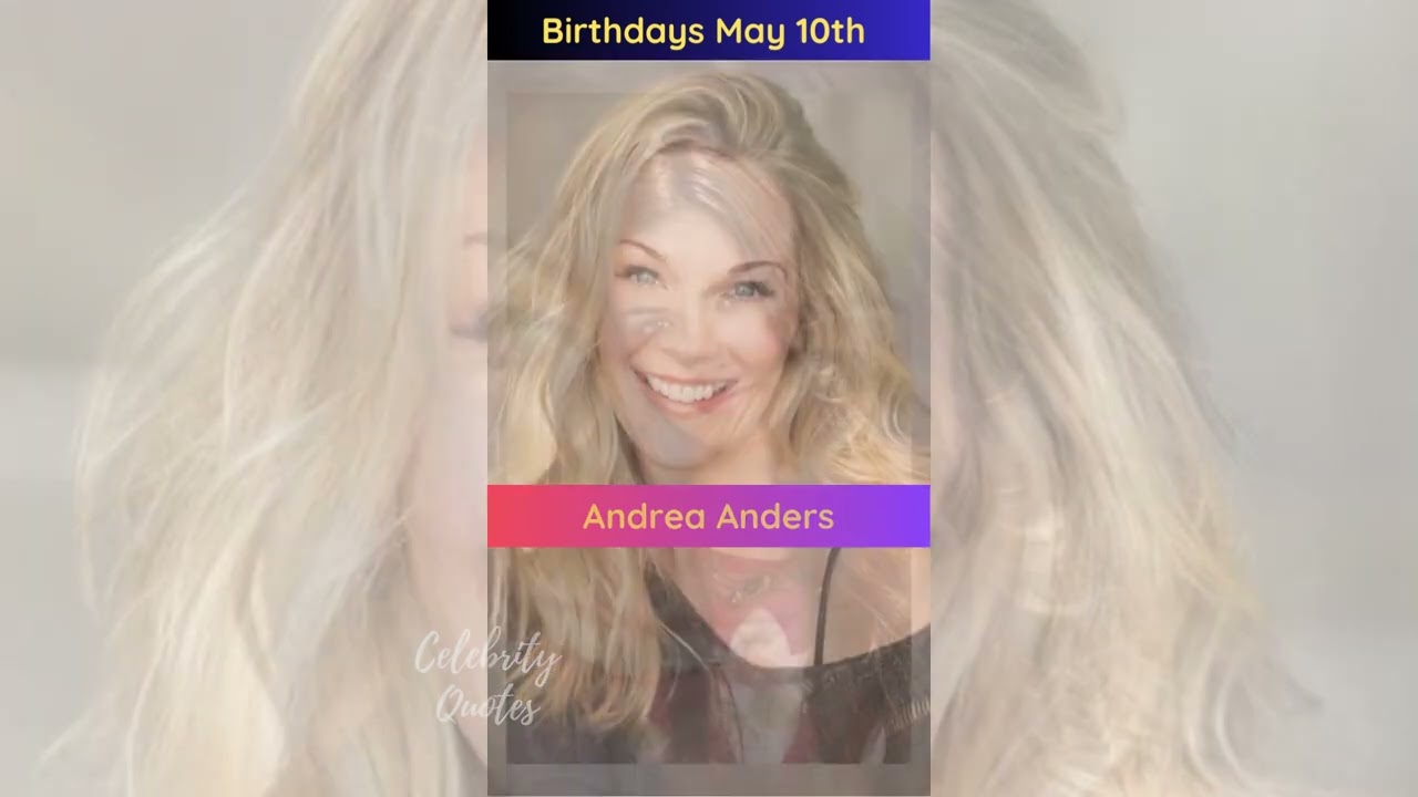 Celebrities birthdays in the month of May Part 1