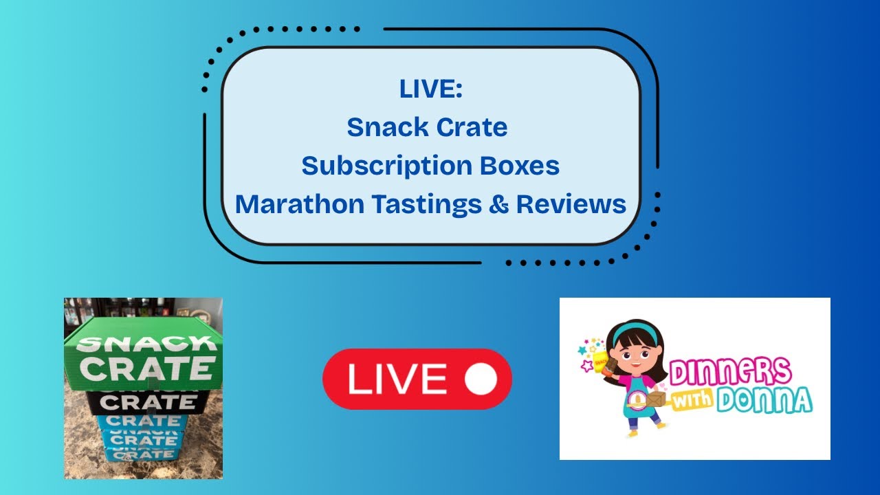 LIVE: Snack Crate Subscription Boxes Marathon Tastings & Reviews