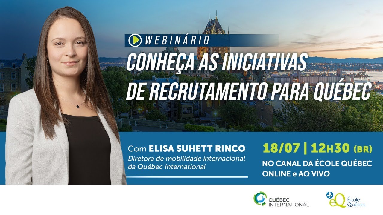 Conheça as iniciativas de recrutamento para Québec