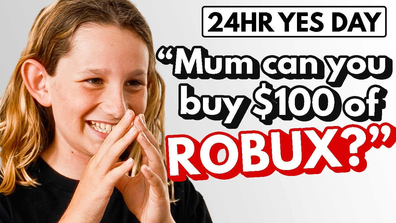 Mum forced to pay $100 for ROBUX! | Parents Say YES for 24 Hours