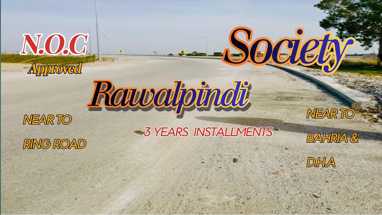 N.O.C Approved society | Rawalpindi | 3 years Installments