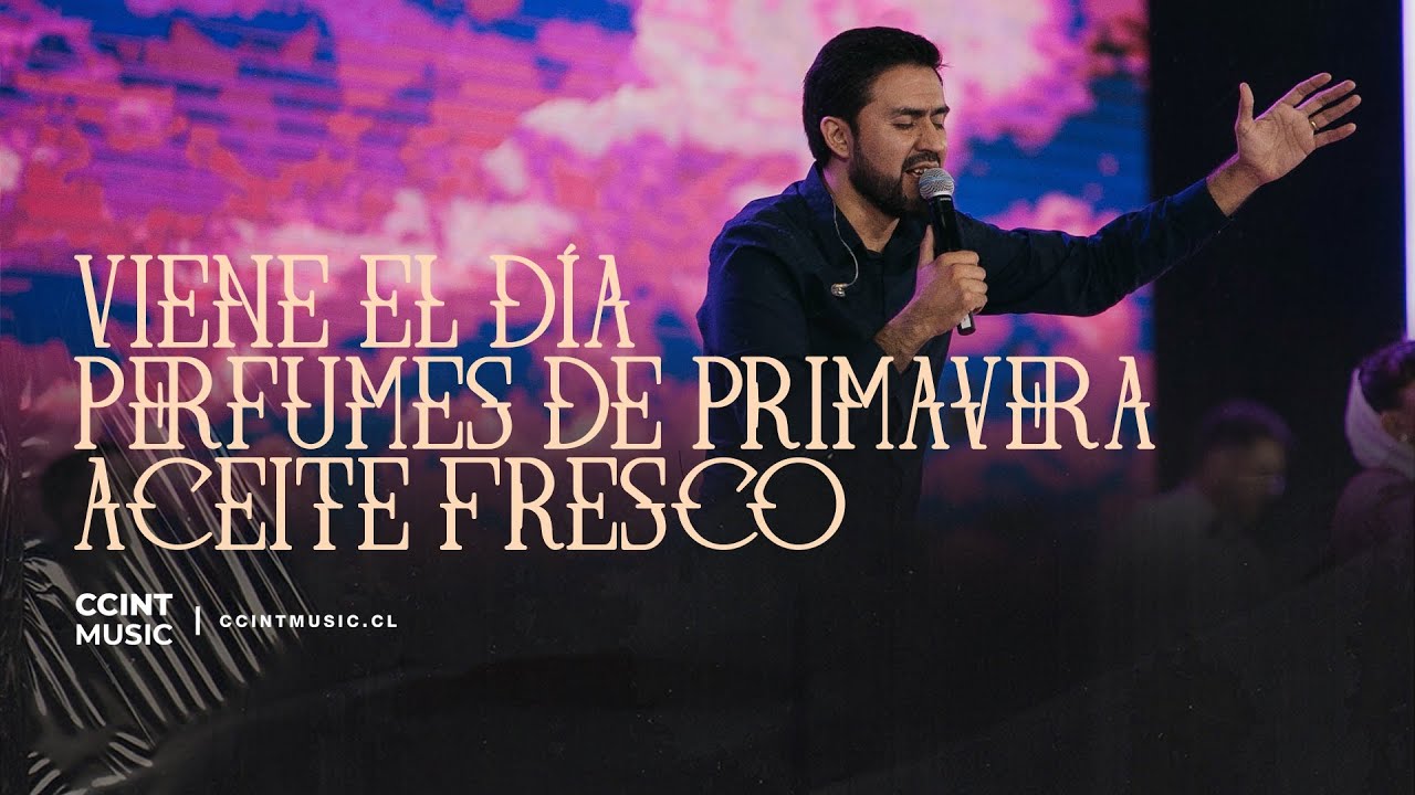 Viene el d&iacute;a, Perfumes de primavera, Aceite Fresco [En Vivo] @ccintmusic