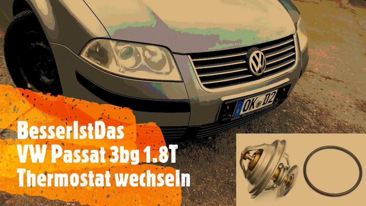 BesserIstDas - VW Passat 3bg 1.8T - Thermostat wechseln