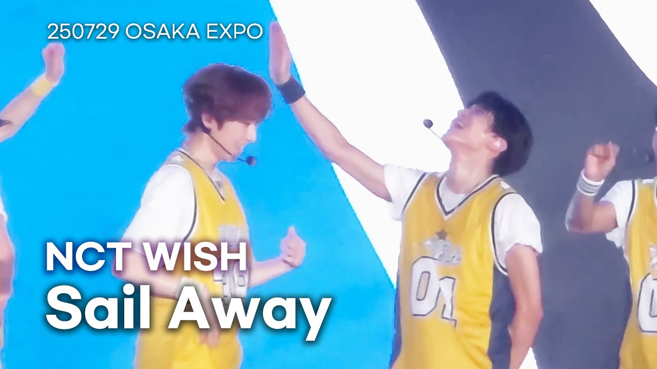 250729 엔시티위시 NCTWISH Sail Away 오사카 간사이 엑스포 SUMMER DANCE MUSIC FESTIVAL