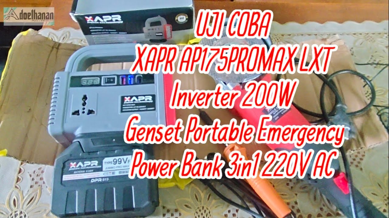 Uji coba XAPR AP175PROMAX LXT Inverter 200W | Genset Portable Emergency Power Bank 3in1 220V AC