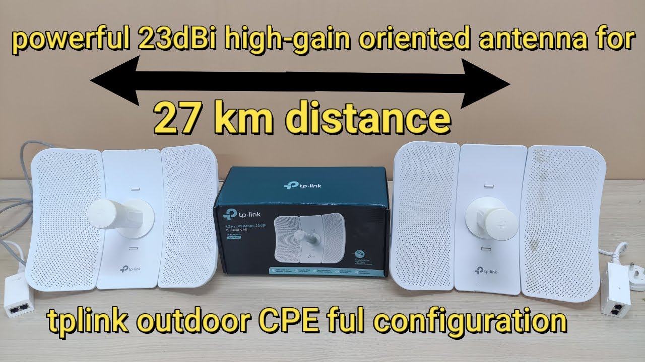 how to configure tplink outdoor  PHAROS  CPE610 5GHz 300mbps 23dbi best setup for 27 km distance