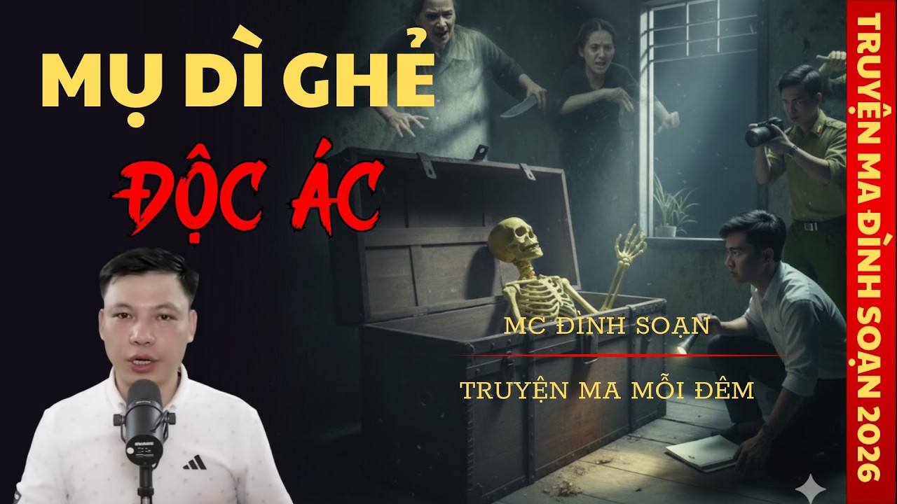 TRUYỆN MA ĐÌNH SOẠN : MỤ DÌ GHẺ ĐỘC ÁC / CHUYỆN MA ĐÌNH SOẠN KỂ SỢ