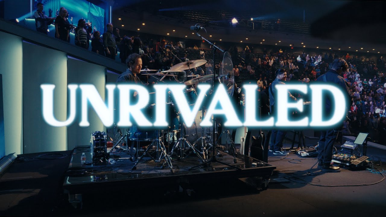 Unrivaled | Lakewood Music | Lakewood Church