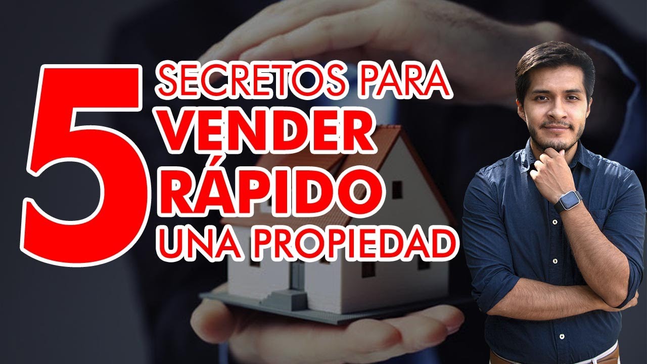5 TIPS PARA VENDER R&Aacute;PIDO UNA PROPIEDAD