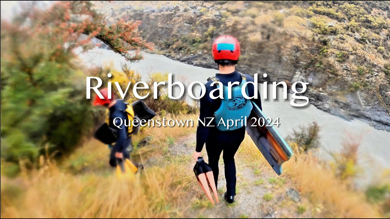 Riverboarding Queenstown, New Zealand, April 2024