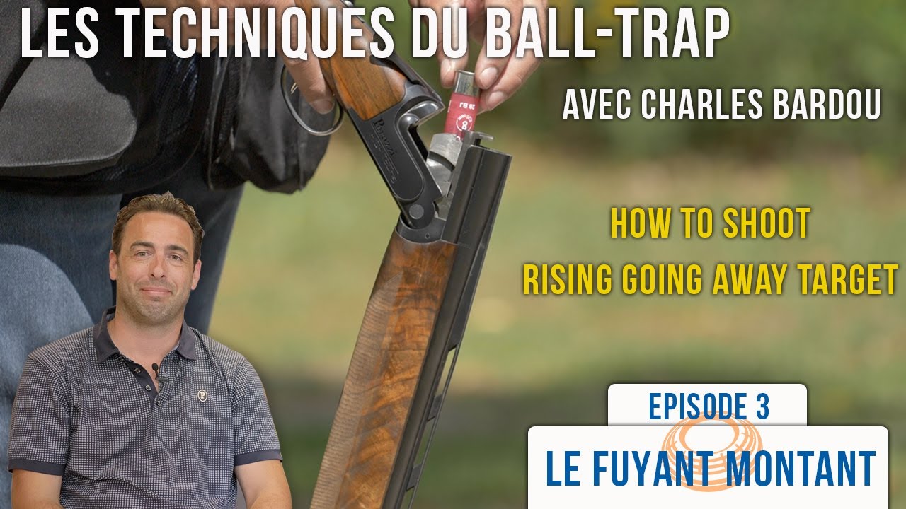 Les Techniques du Ball-trap Avec Charles BARDOU (Ep 3- Le fuyant montant ) Clayshooting Pro Tips 4K