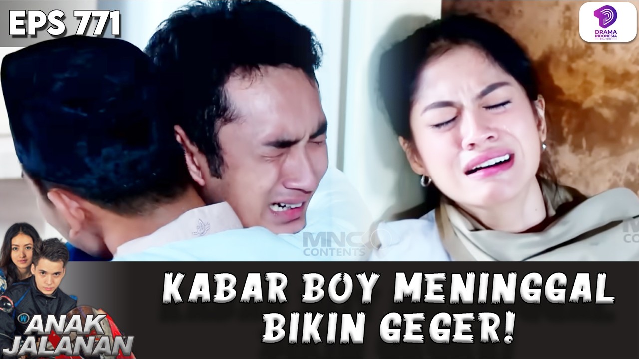 MASIH GAK NYANGKA! BERITA BOY MENINGGAL BIKIN CLUB AJ BERDUKA | ANAK JALANAN EPS 771