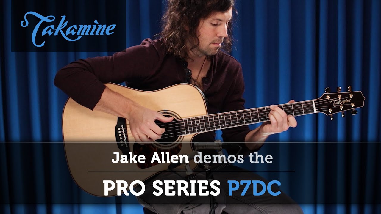Takamine Guitars | Pro Series P7DC Demo | Jake Allen