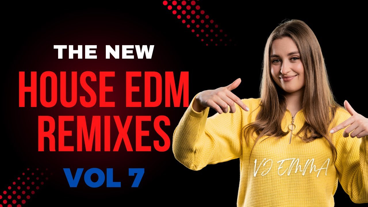 House EDM Remixes 2K25 Vol 7