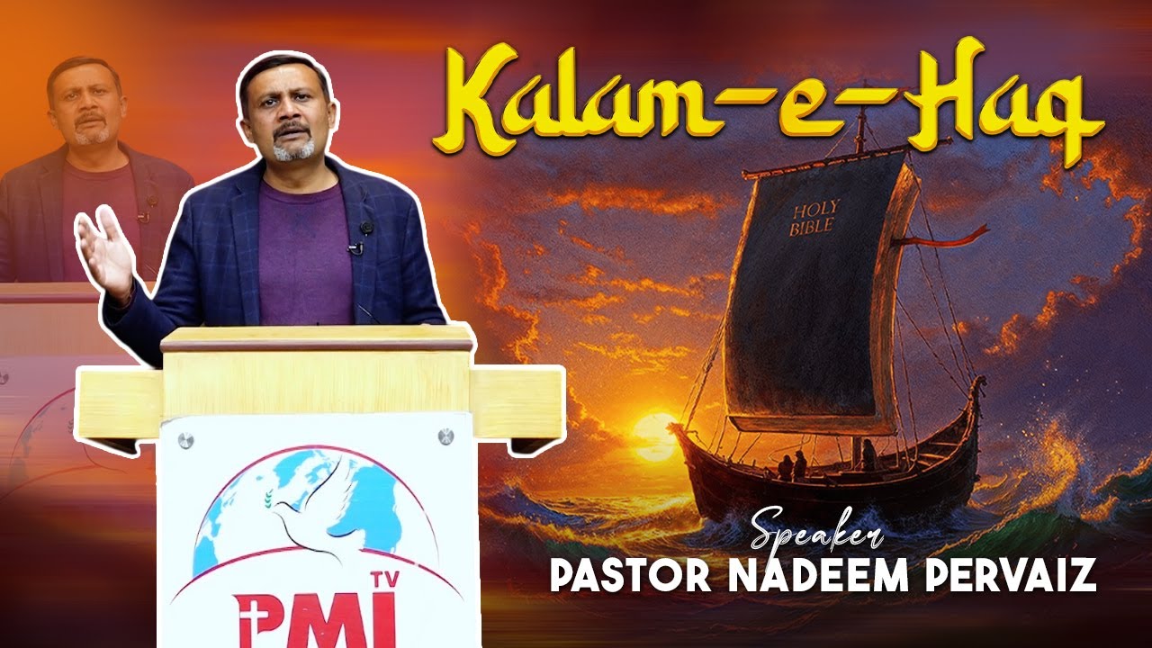 Kalam-e-Haq by Pastor Nadeem Pervaiz | Sermon | The Word of Truth | 2026