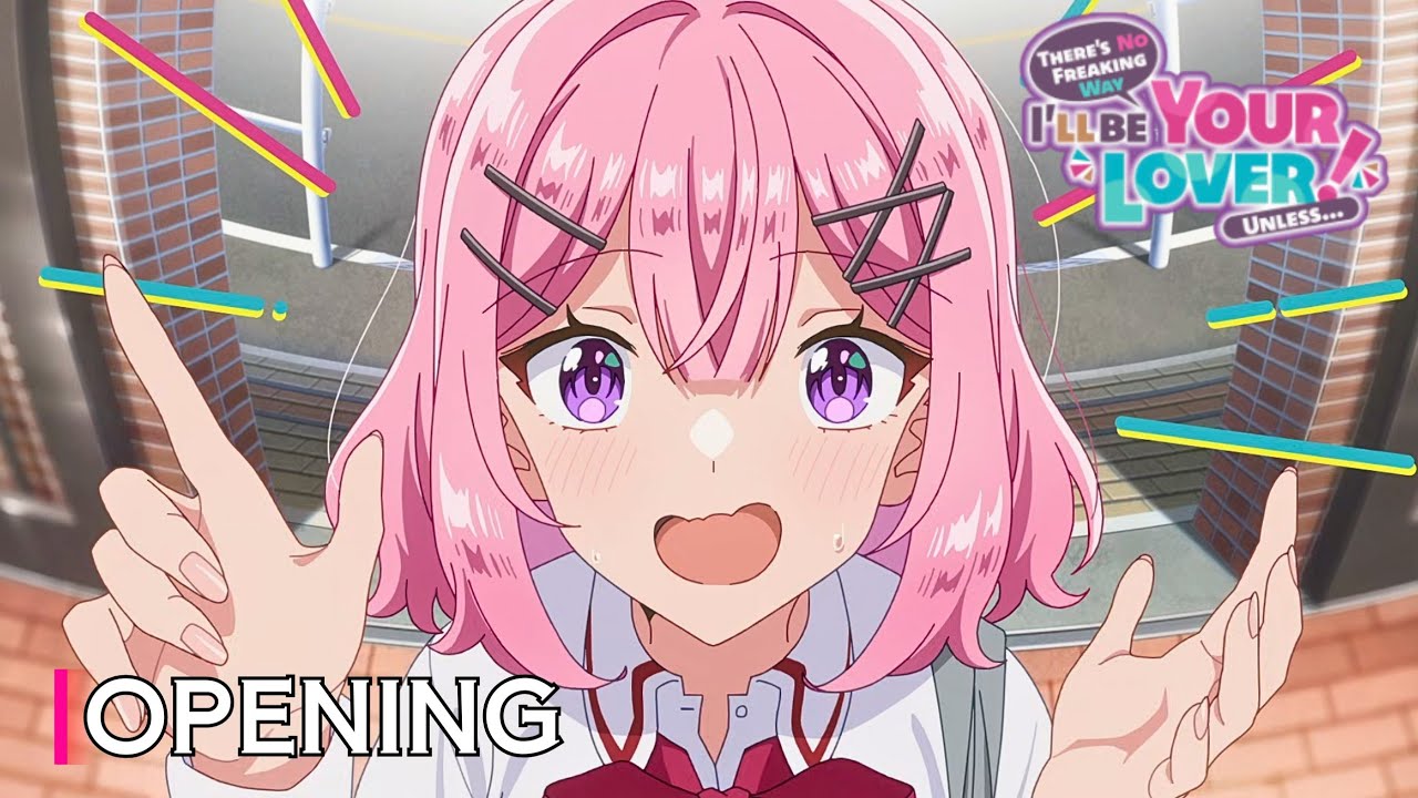There's No Freaking Way I'II Be Your Lover! Unless... OPENING -『MURI MURI EVOLUTION』4K UHD