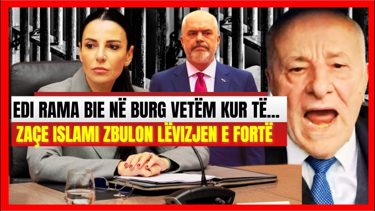 Edi Rama plaset në burg kur të..-Trondit Zaçe Islami, zbulon lëvizjen e fundit të Ballukut