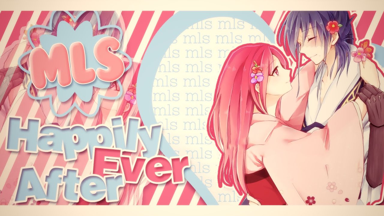 [MLS] Happily Ever After • MEP