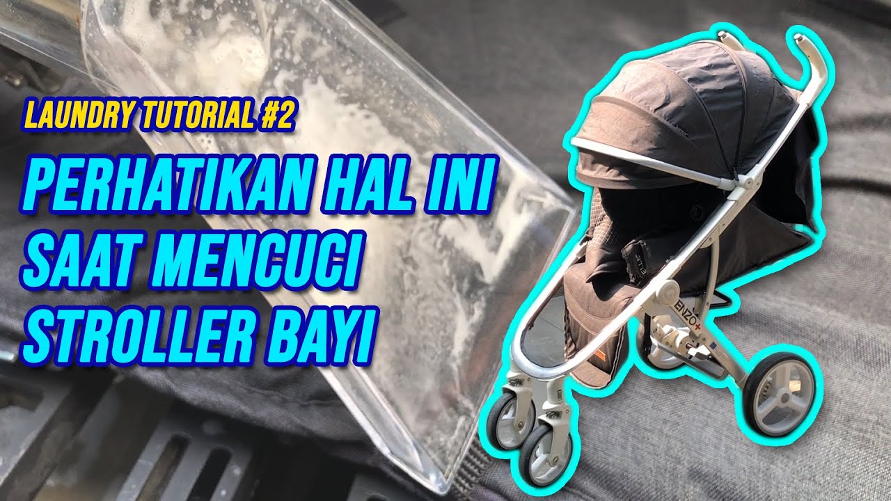 Cara Mencuci Stroller Bayi Dengan Cepat dan Efisien | Tips Usaha Laundry #2