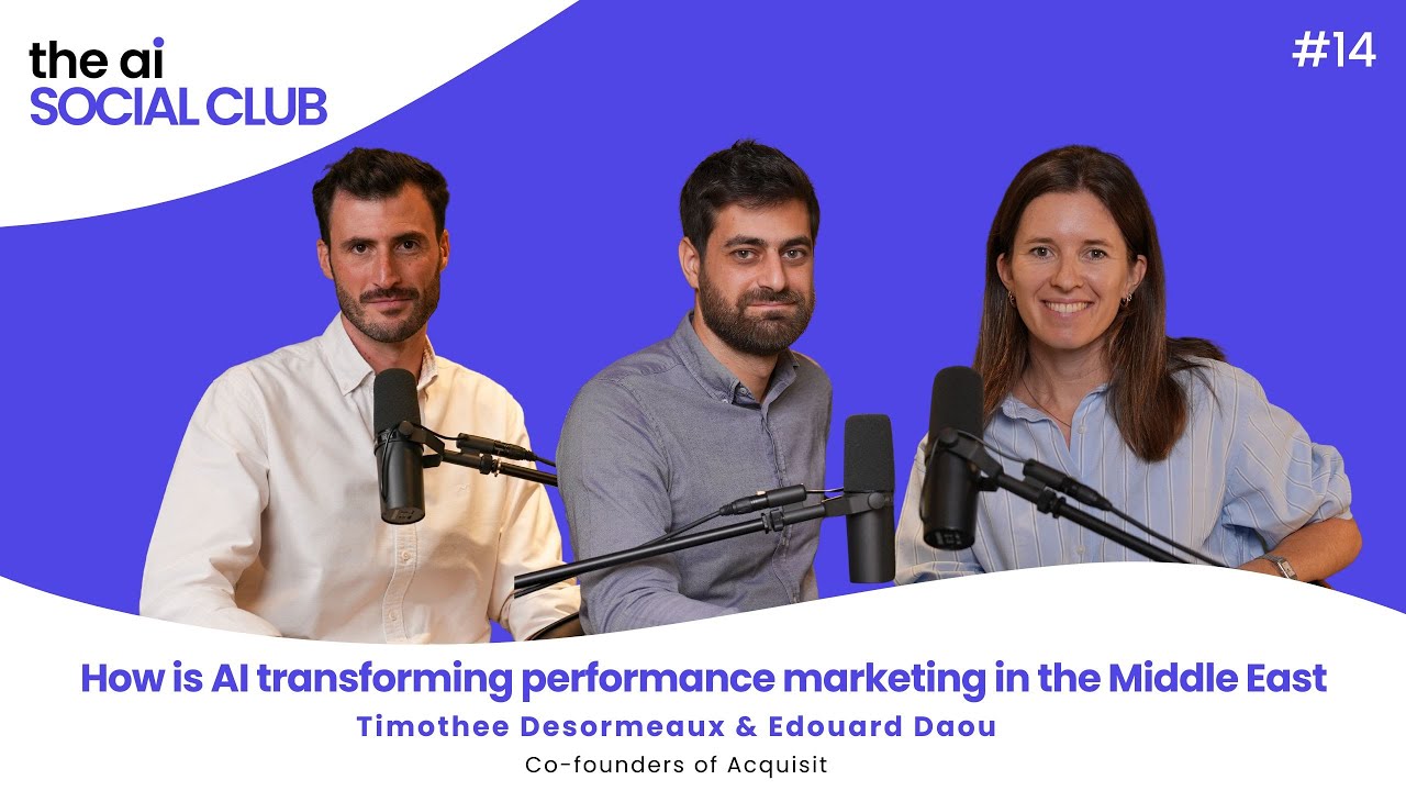 #14 AI in Performance Marketing - Edouard Daou & Timothee Desormeaux - Acquisit