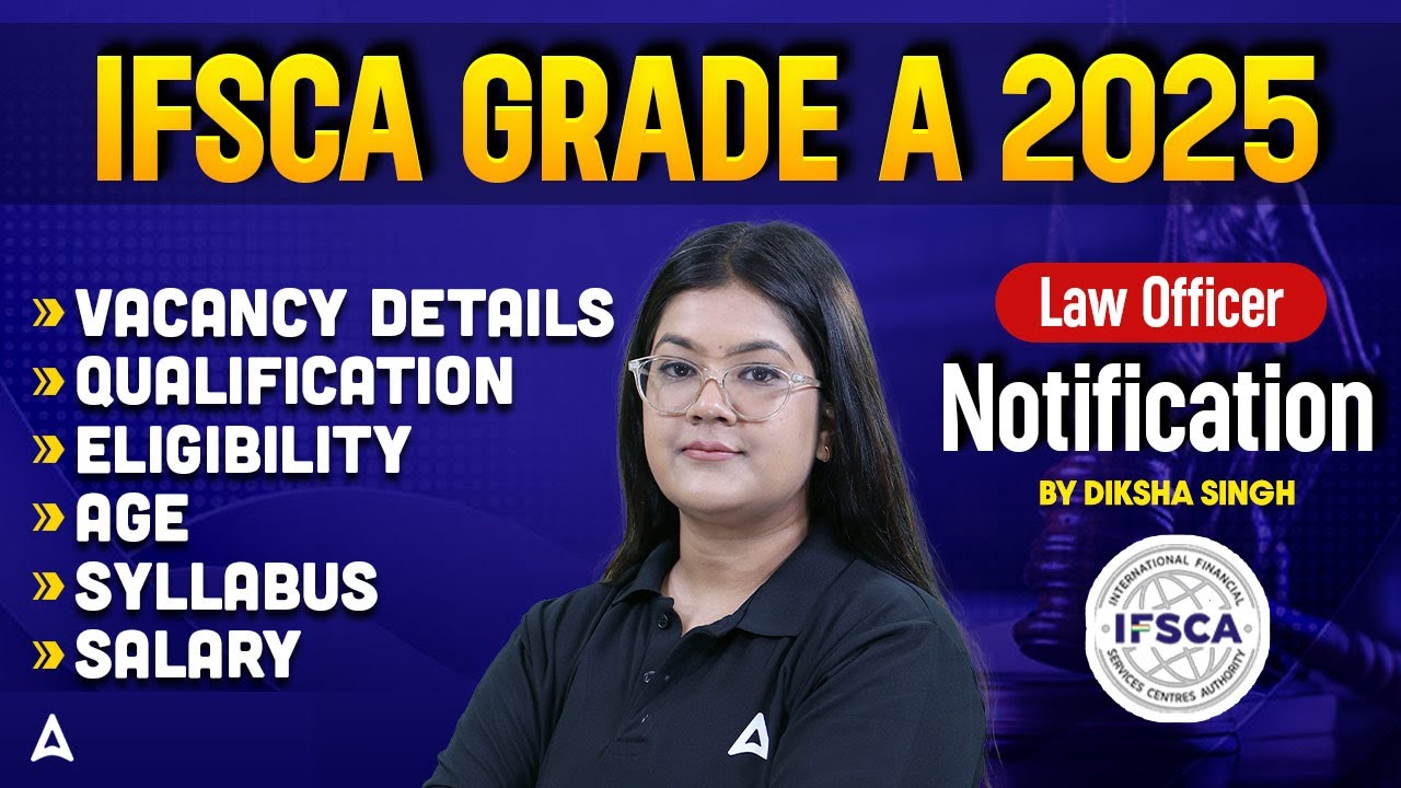 IFSCA Grade A 2025 Notification | Law Officer Vacancy Details, Qualification, Eligibility & Age