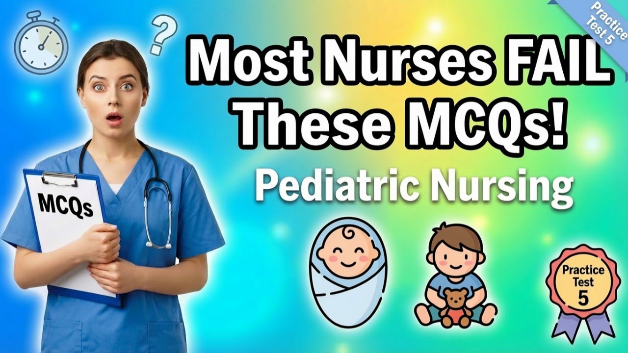 Top Pediatric Nursing Exam Questions | 30 NCLEX, DHA, MOH & Prometric Exam MCQs 2026