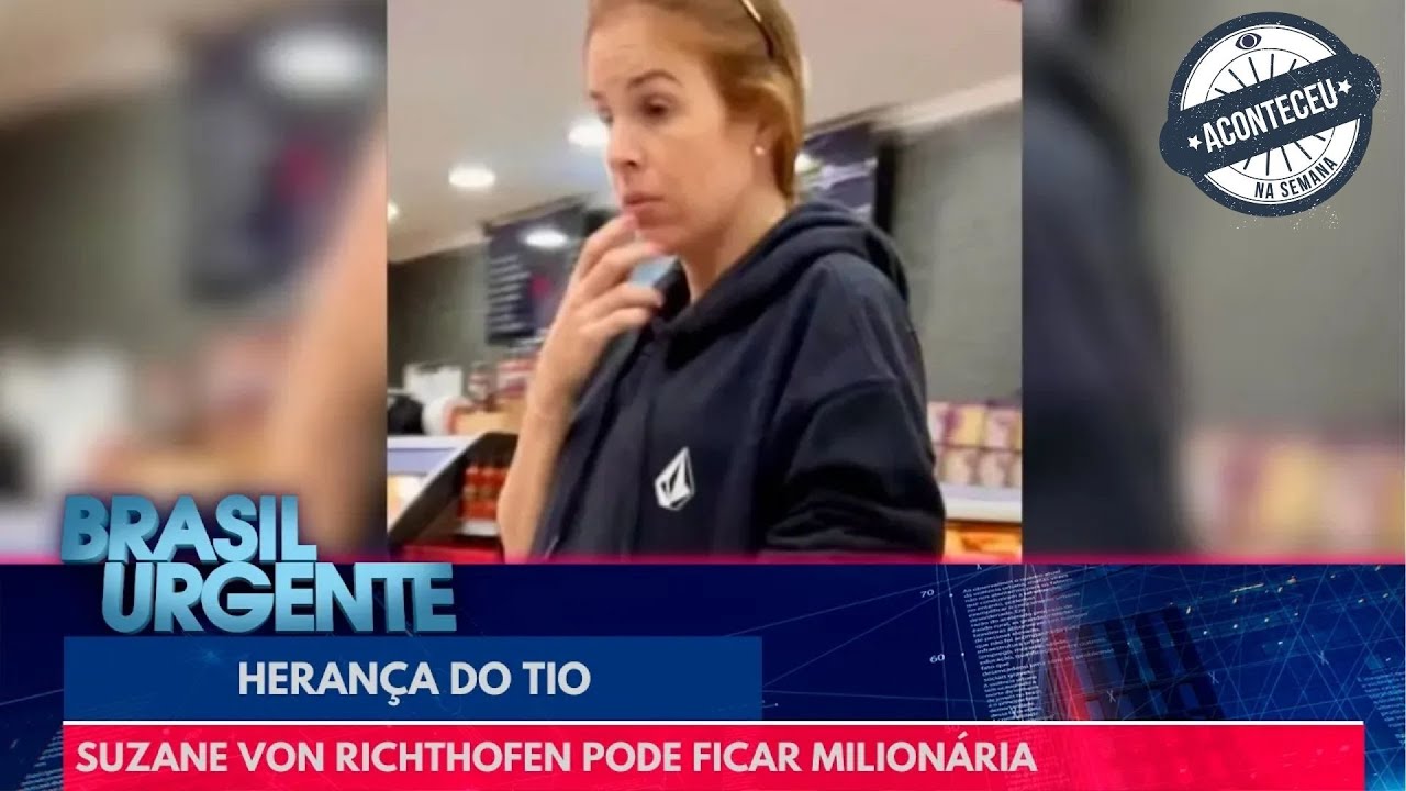 Morte de tio pode deixar Suzane von Richthofen milionária | Aconteceu na Semana