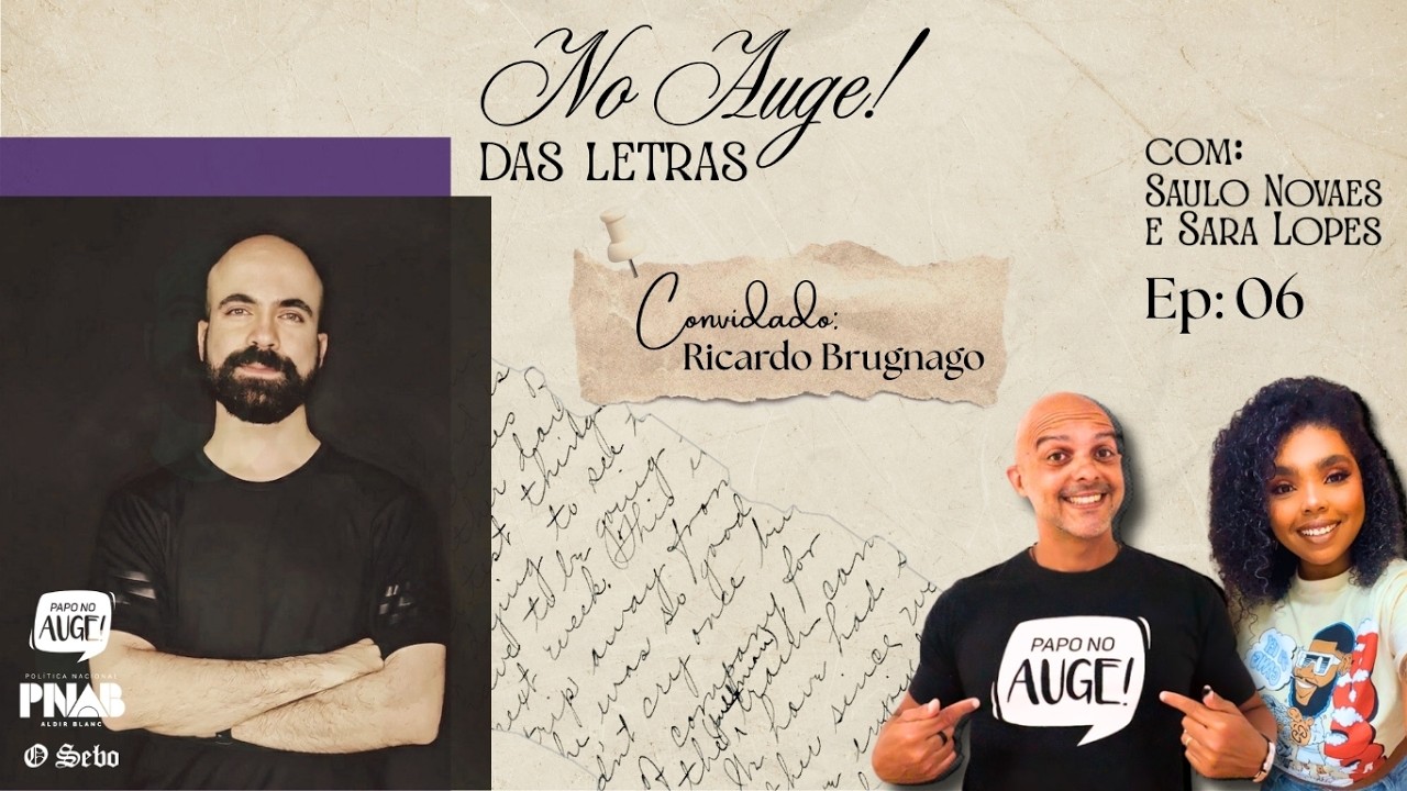 NO AUGE! DAS LETRAS - EPISÓDIO 06 - COM RICARDO BRUGNAGO