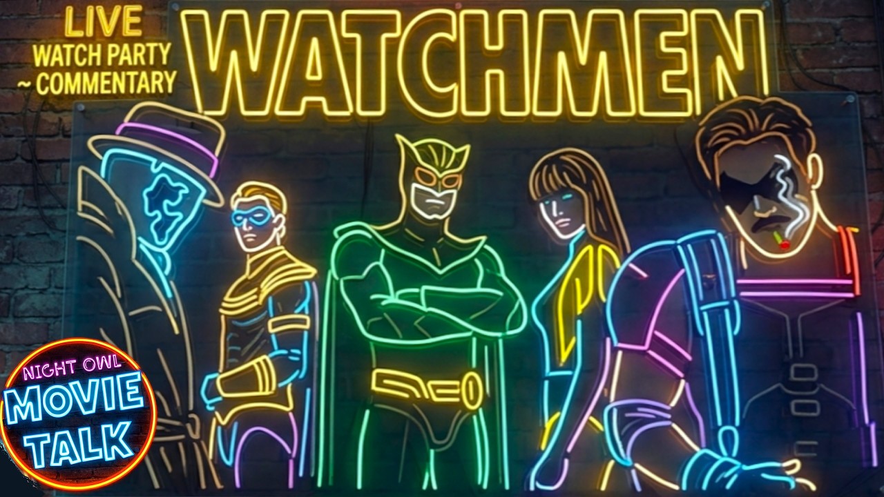 WATCHMEN (2009) Commentary & Analysis Watch Party