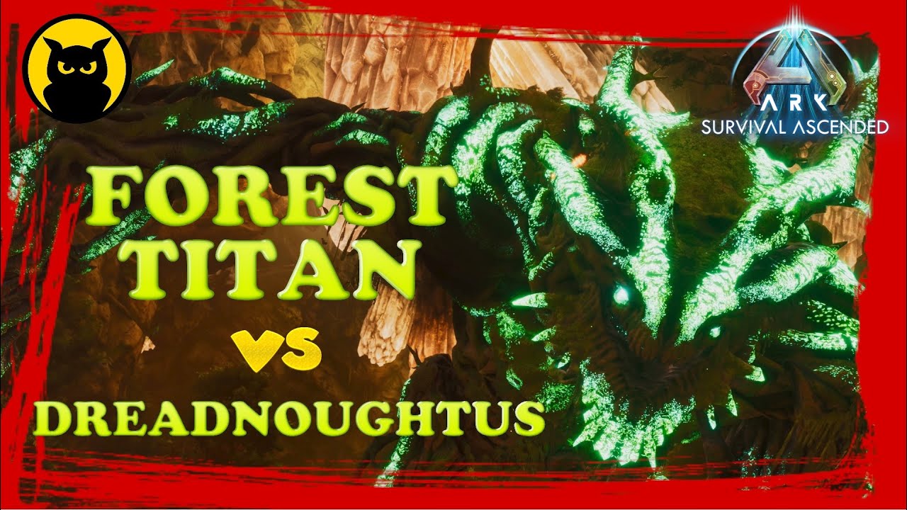 FOREST TITAN VS DREADNOUGHTUS / INPRINT, EŞ BUFF, KALİTELİ EĞER YOK / OFFICIAL #arksurvivalascended