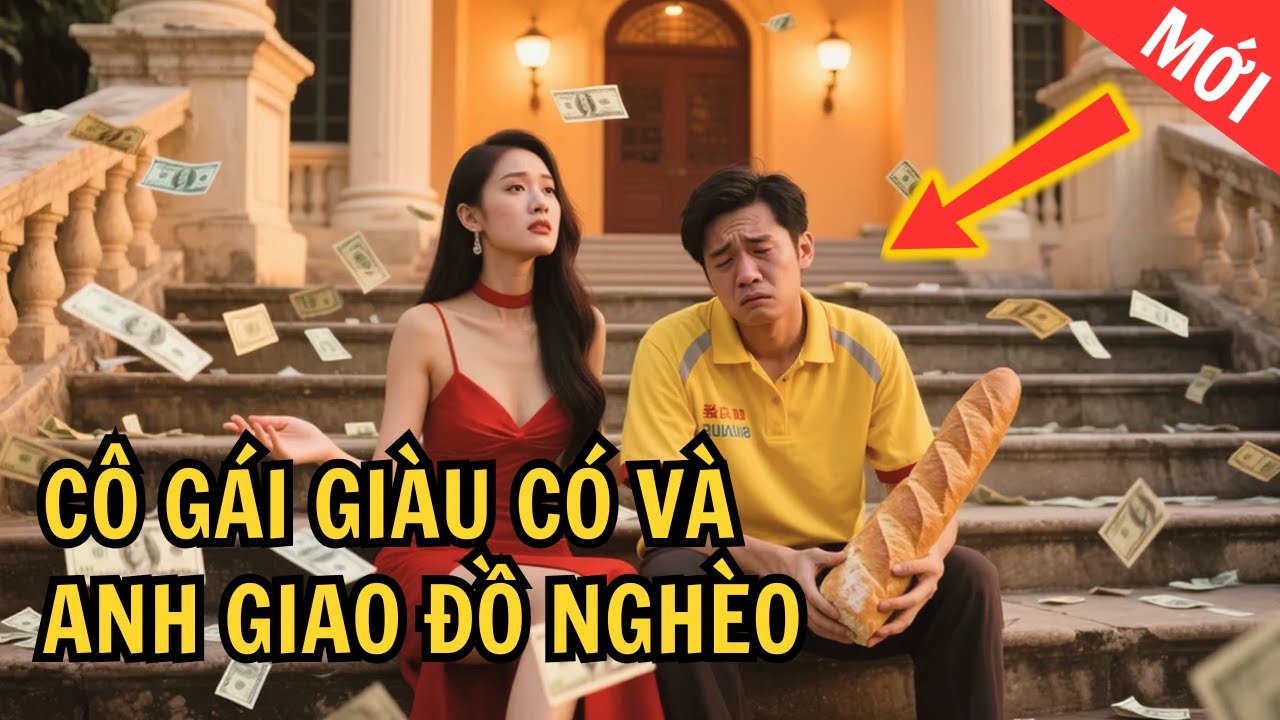 Cô Gái Giàu Có Mặc Váy Đỏ Gặp Anh Giao Hàng Nghèo Và Cái Kết Bất Ngờ