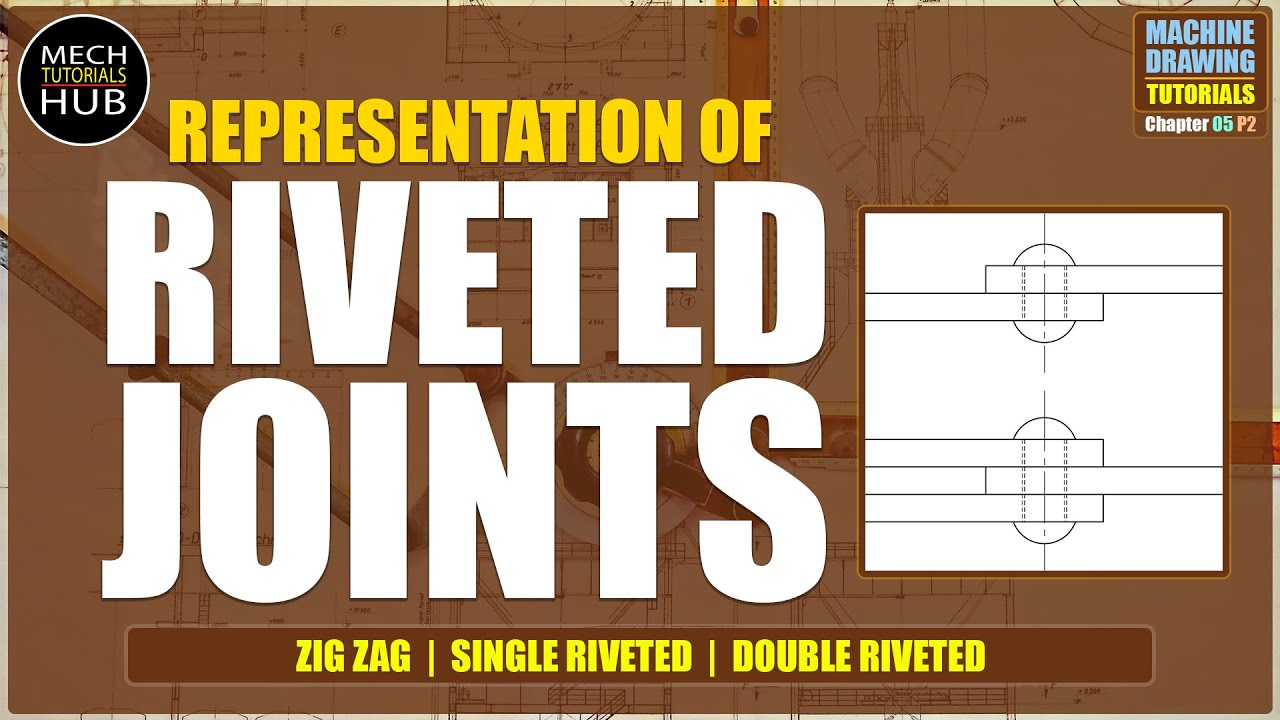 RIVETED JOINTS | MACHINE DRAWING TUTORIALS | Chapter 05 Part 01