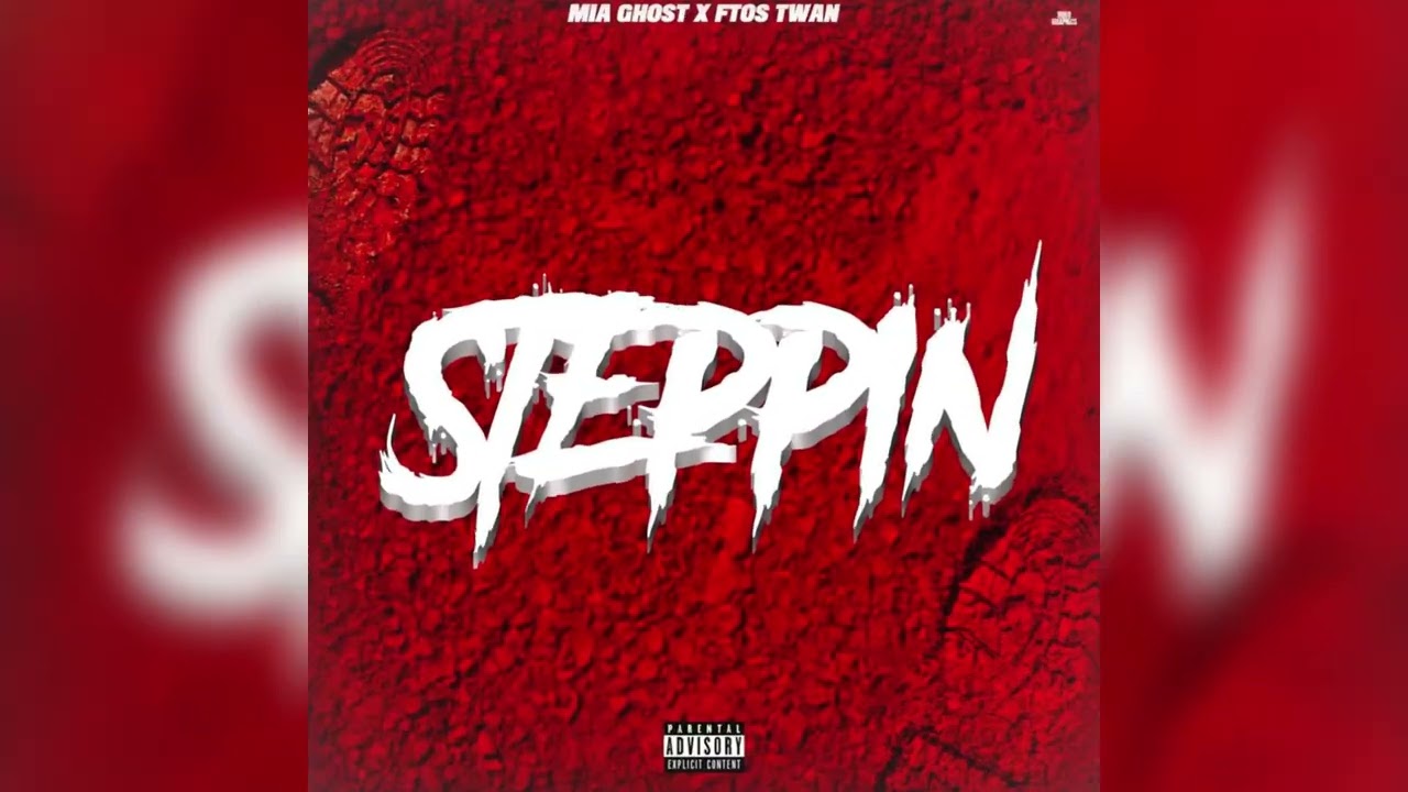 MIA Ghost & FTOS Twan - Steppin (Official Audio)