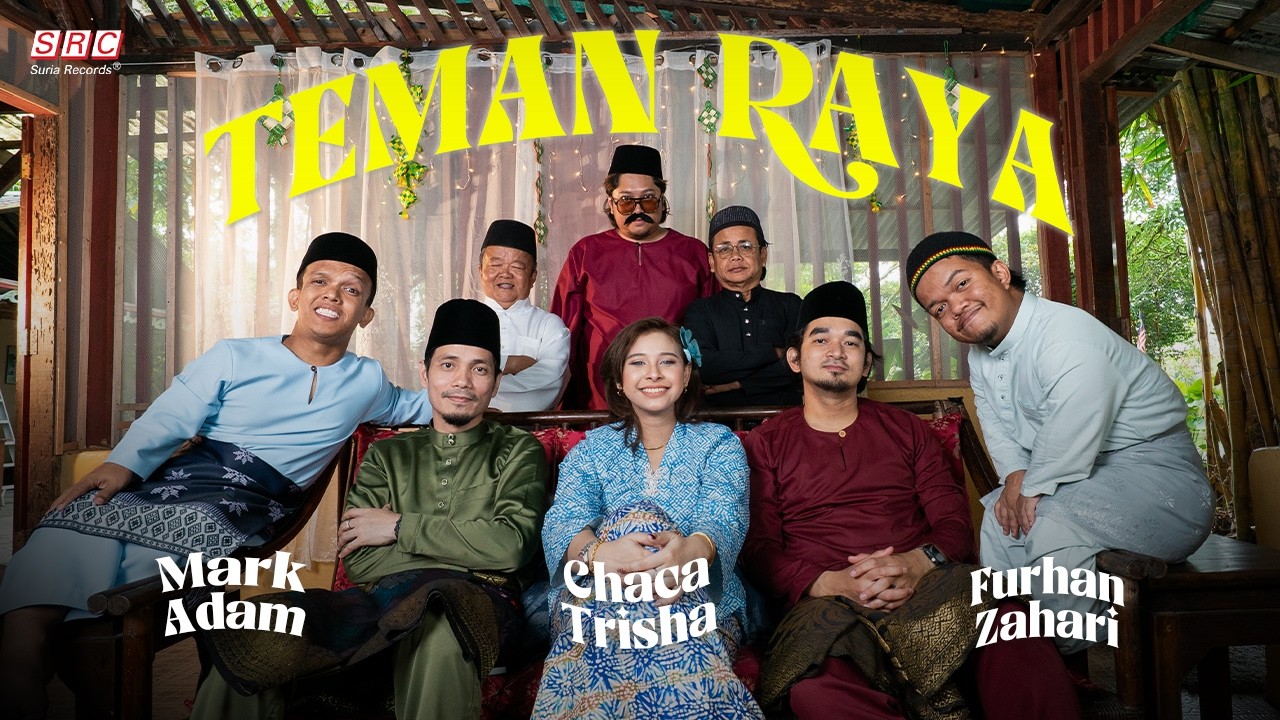 Mark Adam, Furhan Zahari, Chaca Trisha  - Teman Raya (Official Music Video)