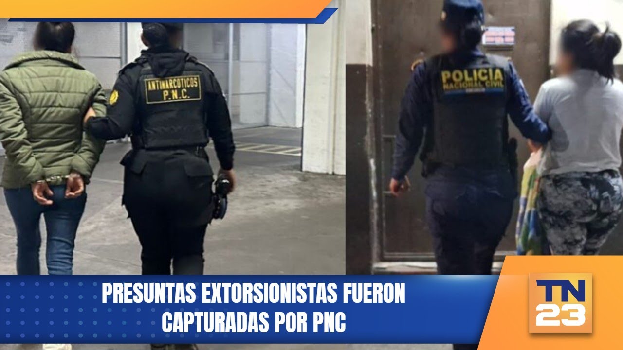 Presuntas extorsionistas fueron capturadas por PNC