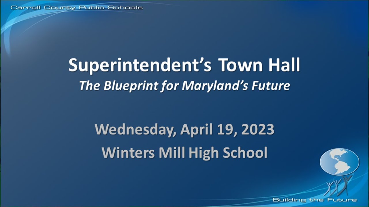 Superintendent's Town Hall-The Blueprint for Maryland's Future-WMHS