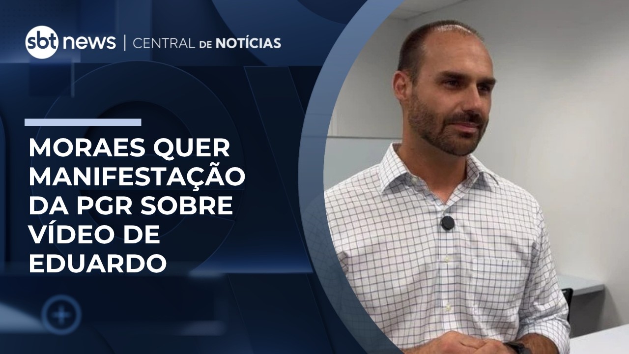 Moraes pede para PGR se manifestar sobre v&iacute;deo de Eduardo para Jair Bolsonaro | #CentraldeNot&iacute;cias