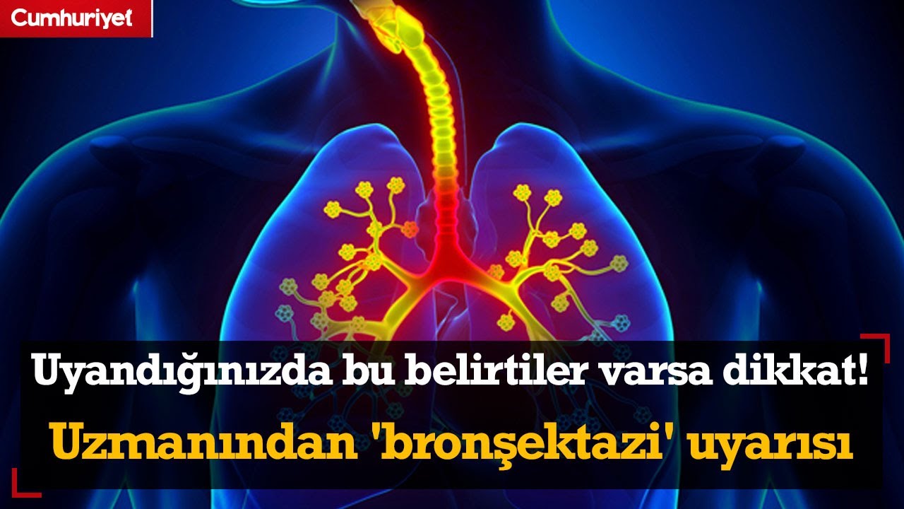 Uyandığınızda bu belirtiler varsa dikkat! Uzmanından 'bronşektazi' uyarısı