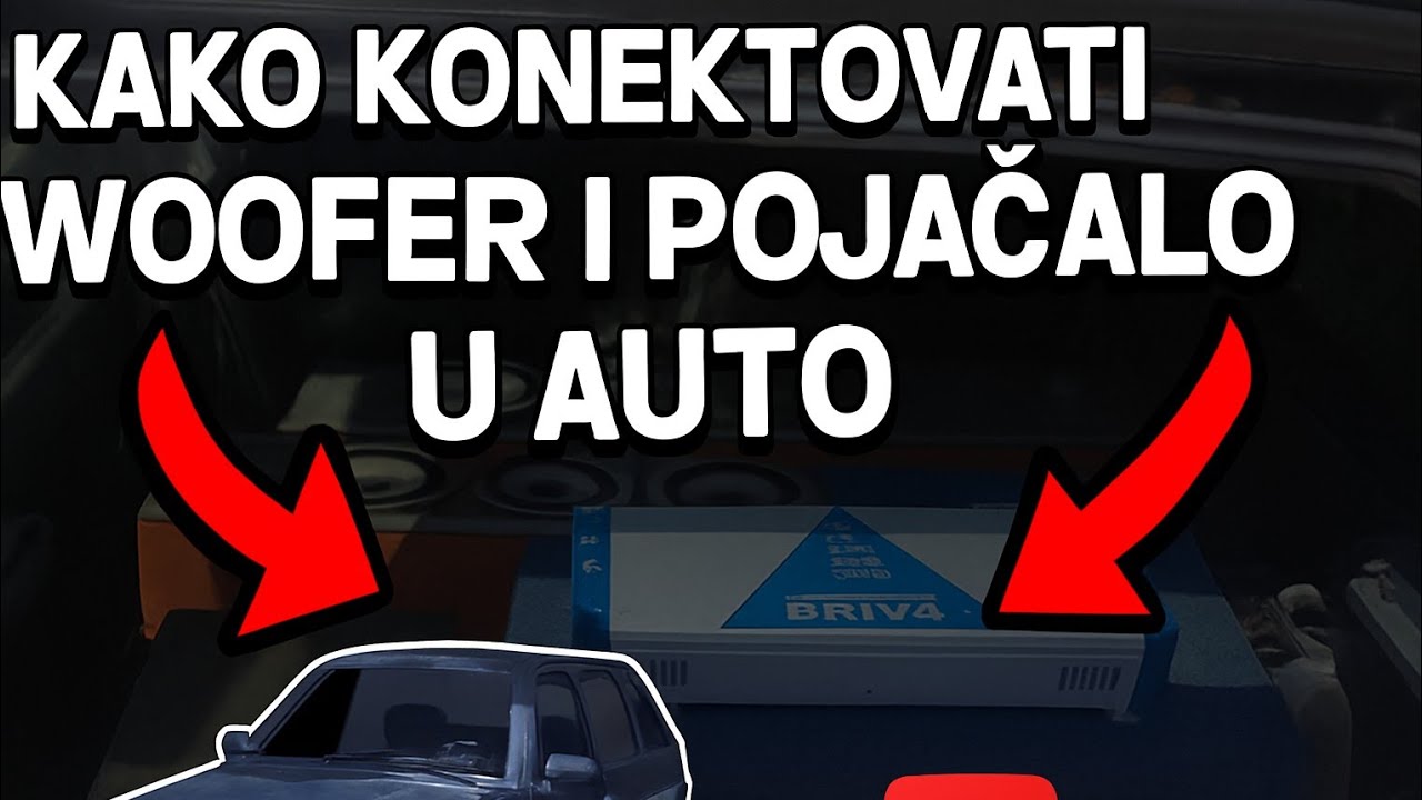 Kako povezati pojačalo i woofer u vaše auto