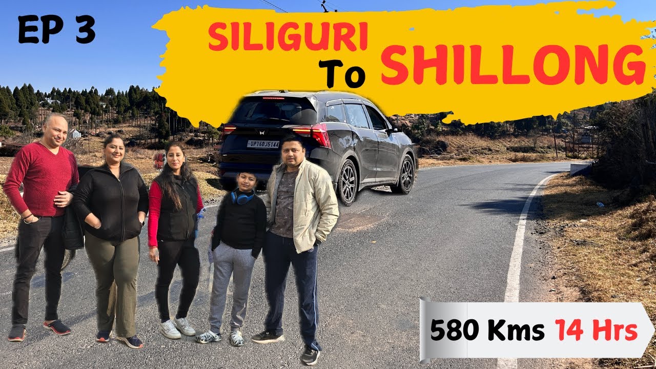 EP 3 | Chasing Adventure: Northeast Road Trip | Delhi to Shillong | Siliguri to Shillong by Road