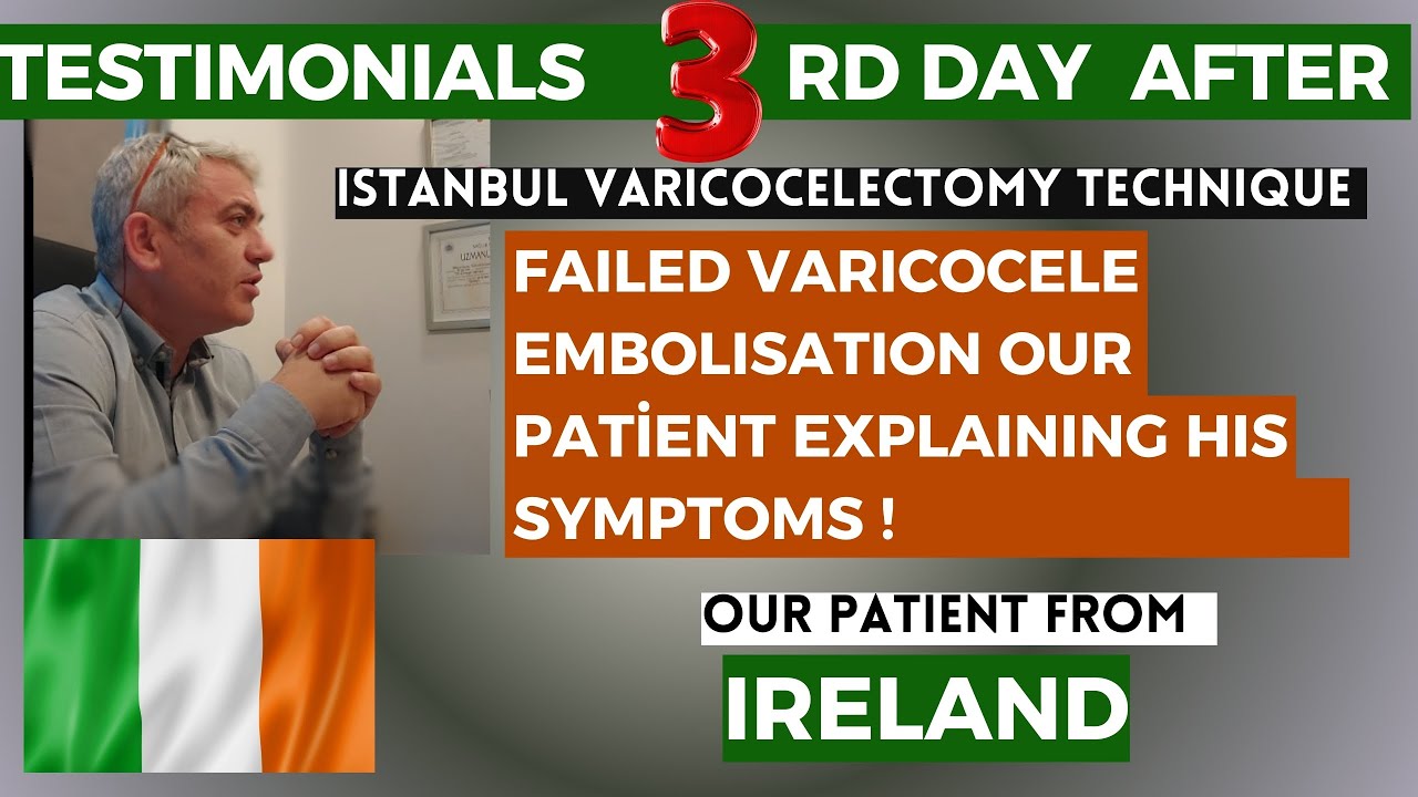 Failed varicocele embolisation from Ireland explaining his symptoms and how he decided to re-operate