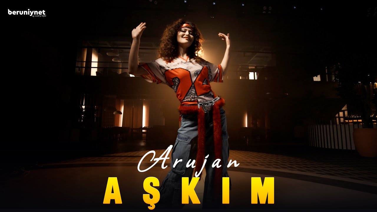 Arujan - Aşkım (Official Music Video 2026)