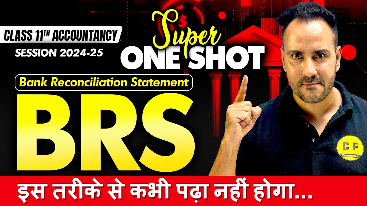 BRS One Shot Accountancy 2024-25 | Bank Reconciliation Statement | Class 11th Accounts Ushank Sir