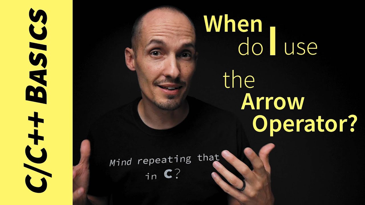 When to use the Arrow Operator in C and C++