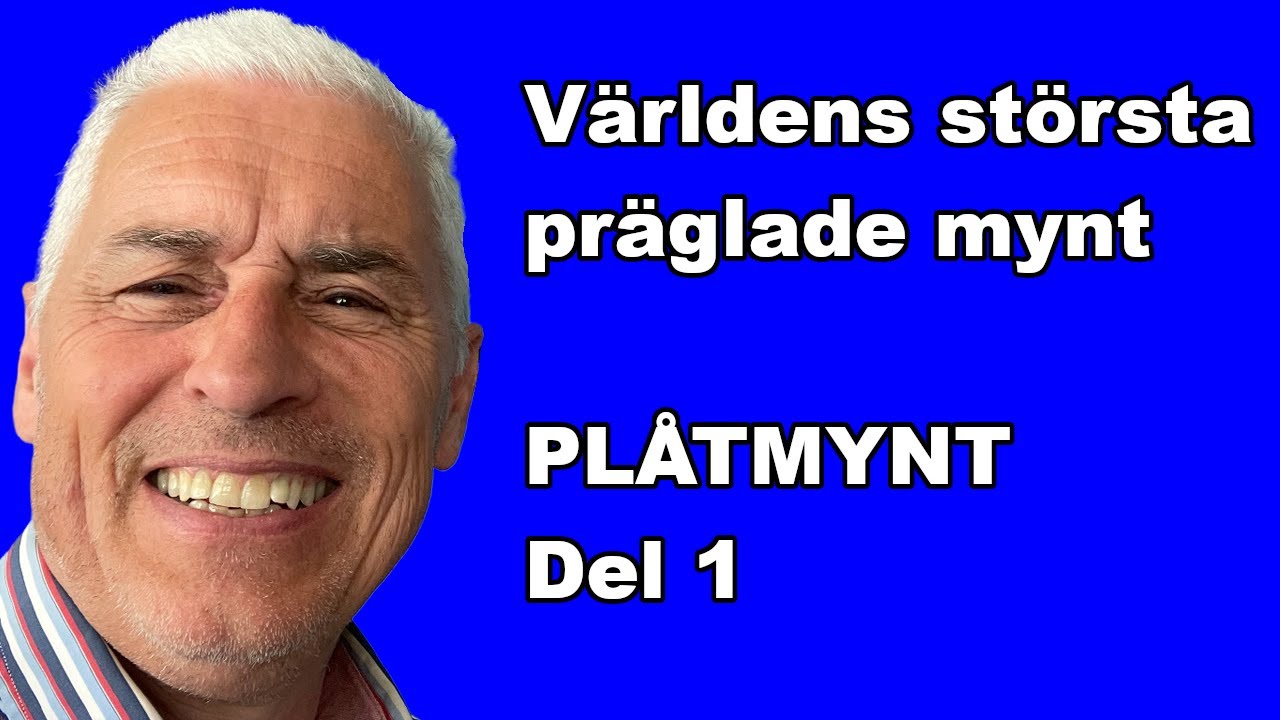 Världens största präglade mynt - Svenska plåtmynt - Del1