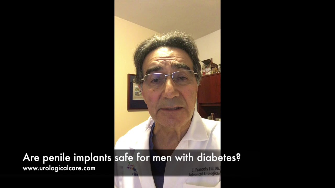 Are penile implants safe for men with diabetes?