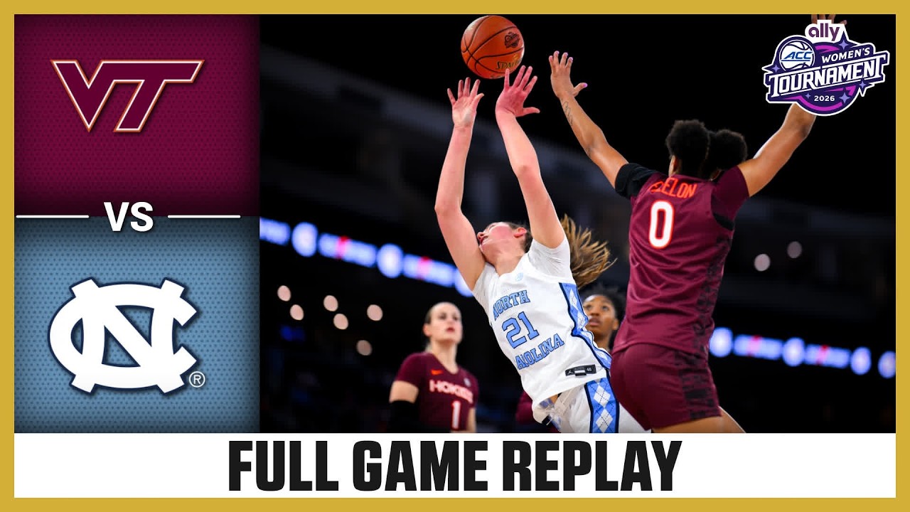 Virginia Tech vs. North Carolina Full Game Replay | 2026 Ally ACC Women's Basketball Tournament