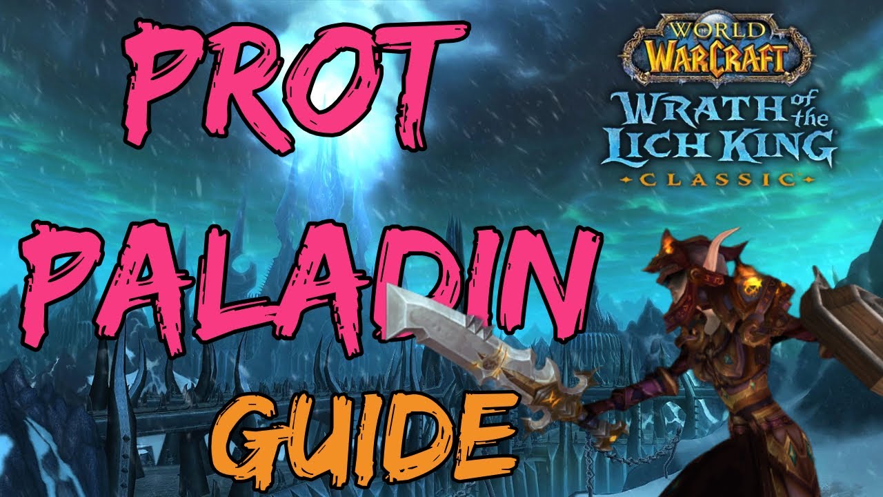 Prot Paladin Guide - Wrath of the Lich King Classic | Talents | Glyphs | Rotation |